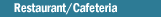 Restaurant/cafeteria